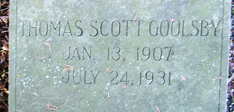 gravestone that reads Thomas Scott Goolsby Jan 13, 1907 to July 24 1931